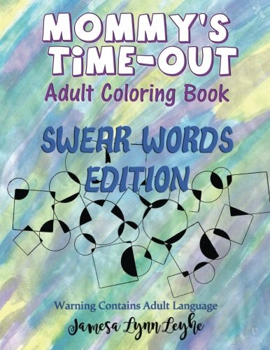 Download Mommy's Time-Out Coloring Book Swear Words Edition: Swear Words Edition