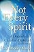 Not Every Spirit: A Dogmatics of Christian Disbelief, 2nd Edition