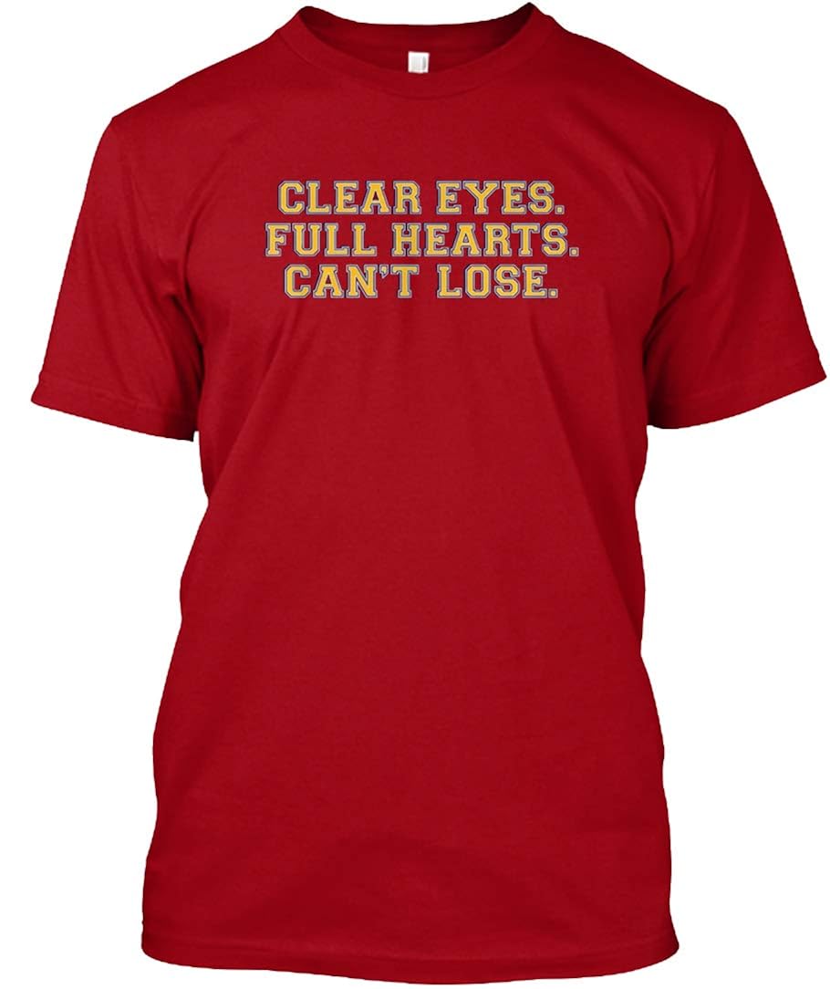 Clear Eyes Full Hearts Cant Lose T Deep Red Tshirt Tagless Tee