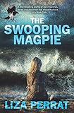 Liza Perrat, "The Swooping Magpie" (Triskele Books, 2019)