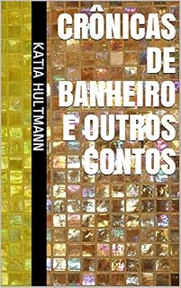 Livro Crônicas de banheiro e outros contos