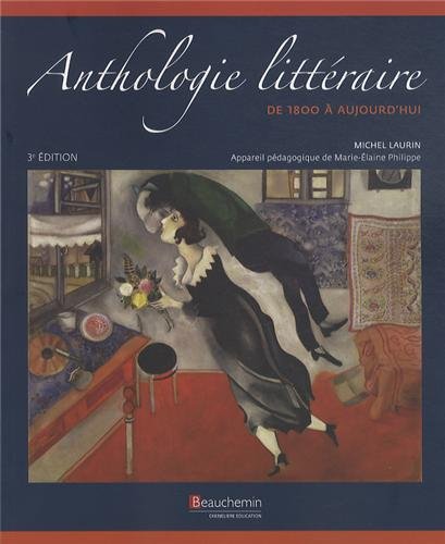 Amazon Fr Anthologie Litteraire De 1800 A Aujourd Hui Laurin Michel Philippe Marie Helene Livres