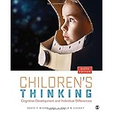 Children′s Thinking: Cognitive Development and Individual Differences
