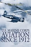 Book cover for U.S. Marine Corps Aviation Since 1912