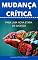 Livro Mudança Crítica: Para uma nova etapa de sucesso