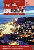 Langford's Basic Photography, Eighth Edition: The guide for serious photographers