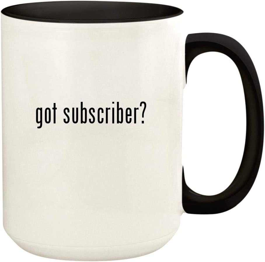 got subscriber? - 15oz Ceramic Colored Handle and Inside Coffee Mug Cup, Black
