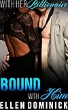Bound with Him (With Her Billionaire Book 4)