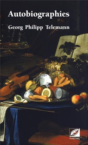 Autobiographies by Georg Philipp Telemann