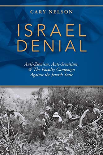[BEST] Israel Denial: Anti-Zionism, Anti-Semitism, & the Faculty Campaign Against the Jewish State RAR