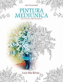 Livro Pintura Mediunica - Arte paranormal: Livro antiestresse para conhecer a pintura mediúnica e colorir. (Livros Espíritas(Português))