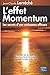 L'EFFET MOMENTUM (MANAGEMENT) (French Edition) by