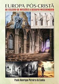Livro Europa Pós-Cristã: De celeiro de missões a desafio missionário