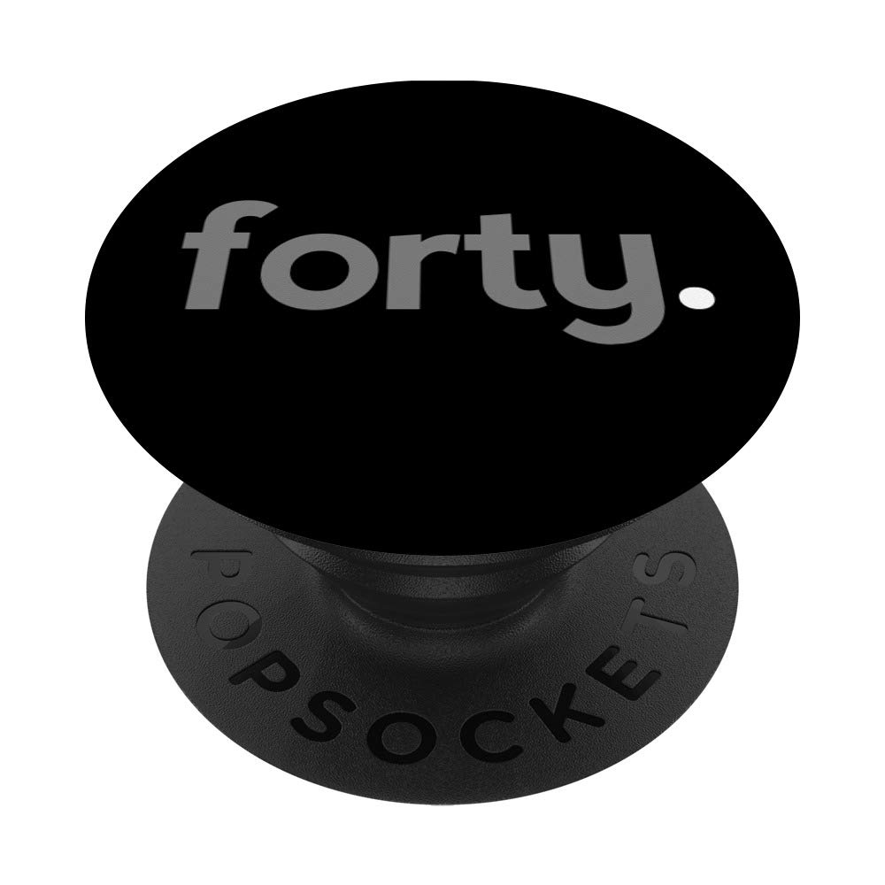 40th Birthday Gift Ideas for Him Men | Forty Design Party PopSockets PopGrip: Swappable Grip for Phones & Tablets
