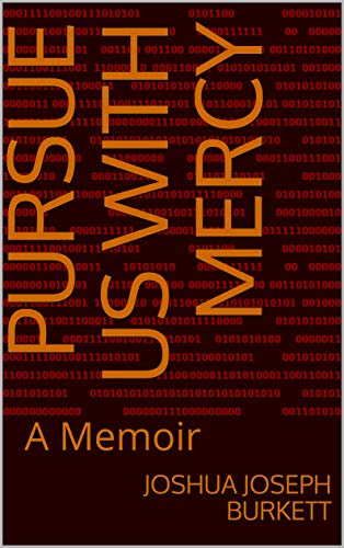 Pursue Us with Mercy: A Memoir
