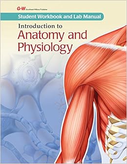 Introduction To Anatomy And Physiology Student Workbook