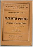 Des prophètes à jésus. I. les prophètes d'israël et les débuts du judaïsme. by