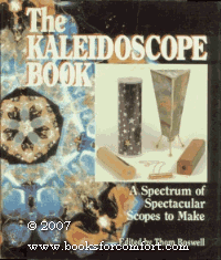 The Kaleidoscope Book: A Spectrum of Spectacular Scopes to Make