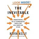The Inevitable: Understanding the 12 Technological Forces That Will Shape Our Future