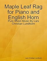 Maple Leaf Rag for Piano and Eb Clarinet - Pure Sheet Music By Lars Christian Lundholm