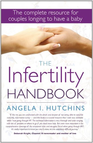 Download The Infertility Handbook: The complete resource for couples longing to have a baby Download The Infertility Handbook: The complete resource for couples longing to have a baby