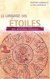 Le langage des Ã©toiles : Un guide illustrÃ© des mystÃ¨res cÃ©lestes by 