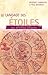 Le langage des Ã©toiles : Un guide illustrÃ© des mystÃ¨res cÃ©lestes by 