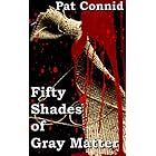 50 Shades of Gray Matter: Book 1 (The Swordsman Series)