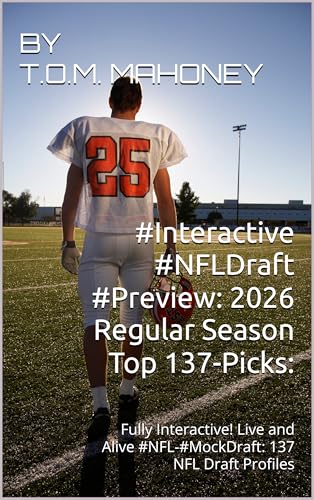 #Interactive #NFLDraft #Preview: 2026 Regular Season Top 137-Picks: : Fully Interactive! Live and Alive #NFL-#MockDraft: 137 NFL Draft Profiles (English Edition)