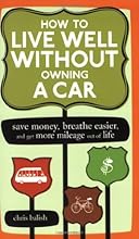 How to Live Well Without Owning a Car: Save Money, Breathe Easier, and Get More Mileage Out of Life