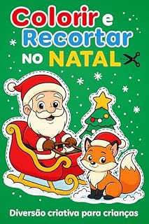Livro Colorir e Recortar no Natal: Diversão Criativa para Crianças (Livros de colorir de Natal)