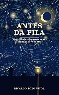 Livro Antes da Fila: Uma fábula sobre o que se vê quando se abre os olhos