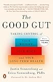 The Good Gut: Taking Control of Your Weight, Your Mood, and Your Long-term Health cover