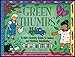 Green Thumbs: A Kid's Activity Guide to Indoor and Outdoor Gardening (Kid's Guide)