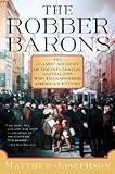 Paperback [(The Robber Barons: The Great American Capitalists, 1861-1901 )] [Author: Matthew Josephson] [Jun-1962] Book