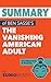 Summary of Ben Sasse's The Vanishing American Adult: Key Takeaways & Analysis