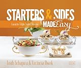 Starters & Sides Made Easy: Favorite Triple-Tested Recipes by 