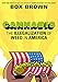 Cannabis: The Illegalization of Weed in America by Brian