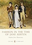 Image de Fashion in the Time of Jane Austen (Shire Library)