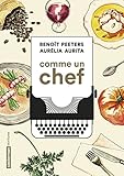Comme un chef: une autobiographie culinaire (French Edition) by 