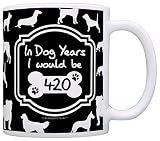 60th Birthday Gifts for All In Dog Years I Would Be 420 Dog Gag Gift Coffee Mug Tea Cup Black