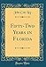Fifty-Two Years in Florida (Classic Reprint) by 
