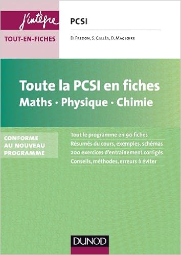 Amazon Fr Toute La Pcsi En Fiches Maths Physique Chimie Conforme Au Nouveau Programme Conforme Au Nouveau Programme Fredon Daniel Callea Saverio Magloire Didier Livres