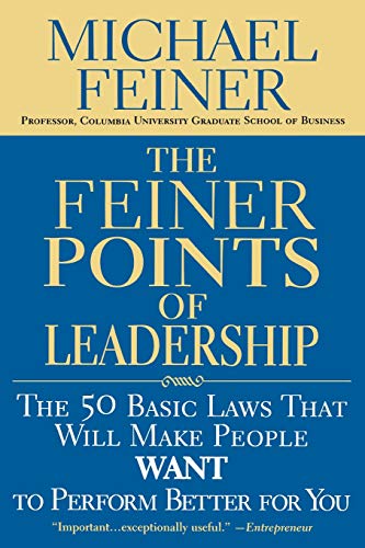 The Feiner Points of Leadership: The 50 Basic Laws That...