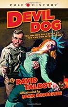 Devil Dog: The Amazing True Story of the Man Who Saved America (Pulp History)
