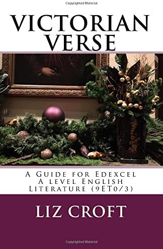 VICTORIAN VERSE A Guide for Edexcel A level English Literature (9ET0/3)