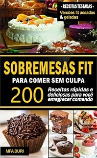 Livro Sobremesas Fit: 200 Receitas Para Comer Sem Culpa