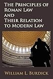 The Principles of Roman Law and Their Relation to Modern Law by 