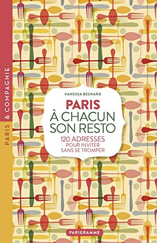 Paris, à chacun son resto