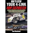 How to Setup Your 4-Link Rear Suspension: Set Your 4-Link Rear Suspenstion Right for Ultimate Speed and Bite! (Racers Edge Books)